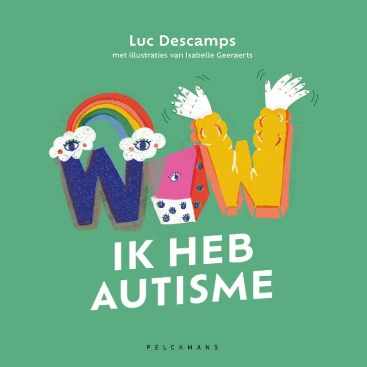 WOW! Ik heb autisme | 9789463106382